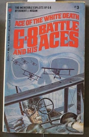 ACE OF THE WHITE DEATH. (#3 in the G-8 and His BATTLE ACES series, the Master American Flying Spy...