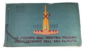 Lo Sviluppo dell'Industria Italiana nel 1 Decennio dell'Era Fascista (1922 - 1932). [cover title]