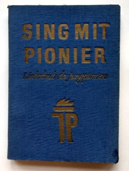 Sing mit, Pionier. - Liederbuch der Jungpioniere. - (1. Auflage / 1959)