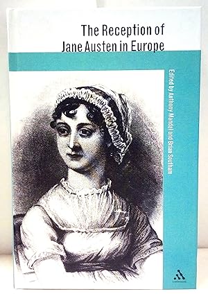The Reception of Jane Austen in Europe. Edited by Anthony Mandal and Brian Southam.