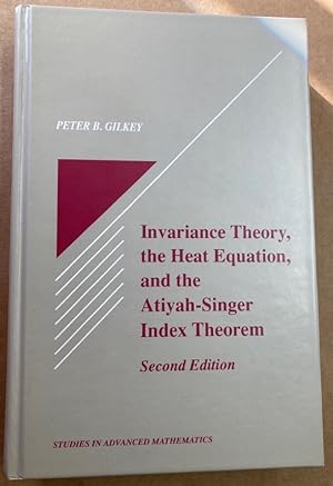 Invariance Theory, the Heat Equation, and the Atiyah-Singer Index Theorem. Second Edition.