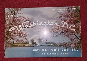 BEAUTIFUL WASHINGTON D.C. - Our Nation's Capital in Natural Color 1800 - Sesqui-Centennial - 1950