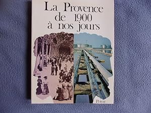 La Provence de 1900 à nos jours