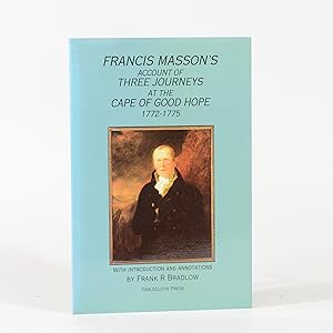 Francis Masson's account of Three Journeys at the Cape of Good Hope 1772-1775 (Signed)