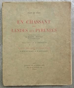 En chassant des Landes aux Pyrénées. Suivi de deux études de chasses locales par H. Botet de Laca...