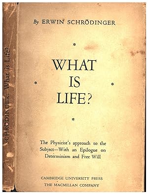 What Is Life? / The Physical Aspect of the Living Cell / Based on Lectures delivered under the au...