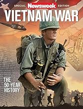 The Vietnam War: The 50-Year History (Newsweek Special Edition)