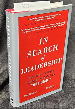 In Search of Leadership How Great Leaders Answer the Question why Lead?