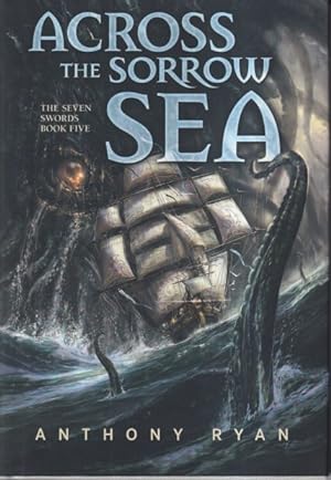 Across the Sorrow Sea: The Seven Swords Book Five