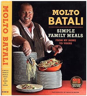 Molto Batali / Simple Family Meals From My Home to Yours (SIGNED)