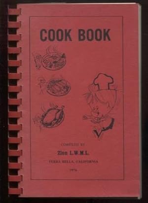 Cook Book Compiled by Zion L.W.M.L Terra Bella, California