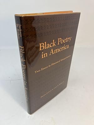 BLACK POETRY IN AMERICA: Two Essays in Historical Interpretation. (signed)