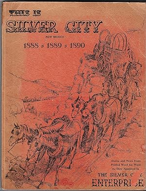 This is Silver City: 1888, 1889, 1890 (Volume III)