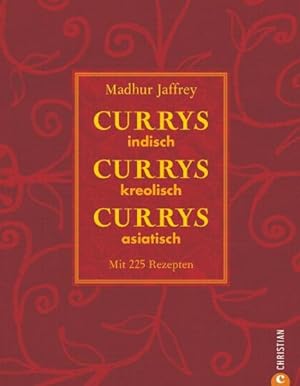 Currys, Currys, Currys: indisch - kreolisch - asiatisch indisch - kreolisch - asiatisch