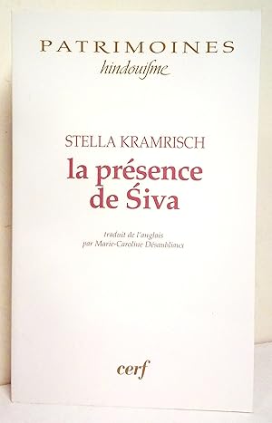 La Présence de Siva. Photographies de Praful C. Patel. Traduction française par Caroline Desaubli...