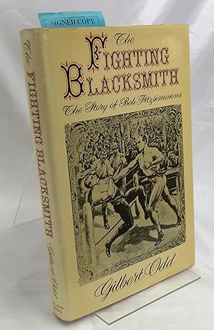The Fighting Blacksmith: The Story of Bob Fitzsimmons. PRESENTATION COPY FROM THE AUTHOR - SIGNED...