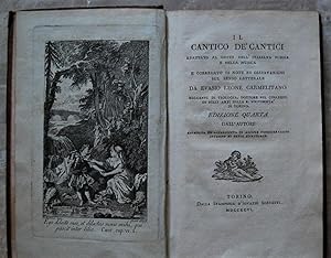 IL CANTICO DE' CANTICI. ADATTATO AL GUSTO DELL'ITALIANA POESIA E DELLA MUSICA E CORREDATO DI NOTE...