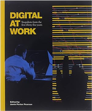 Digital at work : snapshots from the first thirty-five years