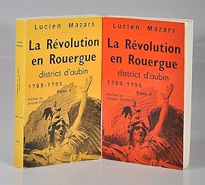 La Révolution en Rouergue, district d'Aubin. 1789-1795. 2 volumes