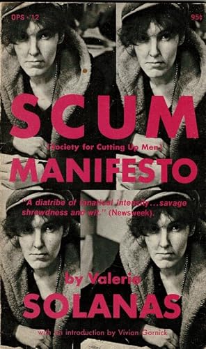SCUM (Society for Cutting Up Men) Manifesto [cover title). Scum manifesto . with an introduction ...