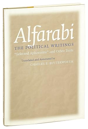 Alfarabi, the Political Writings: Selected Aphorisms and Other Texts