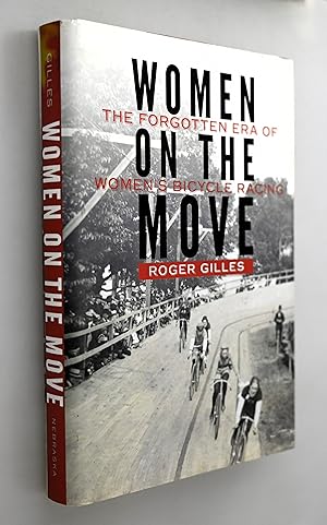 Women on the move : the forgotten era of women's bicycle racing