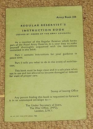 Regular Reservist's Instruction Book (Issued by Order of The Army Council) - Army Book 334