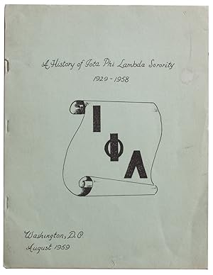 A History of Iota Phi Lambda Sorority 1929-1958 [Cover title]