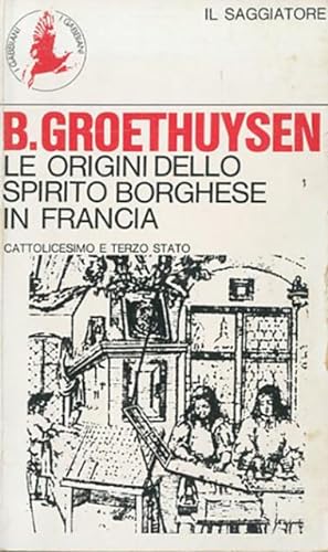 Origini dello spirito borghese in Francia. 1. La Chiesa e la borghesia.