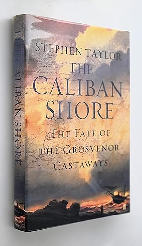 The Caliban Shore : the fate of the Grosvenor castaways
