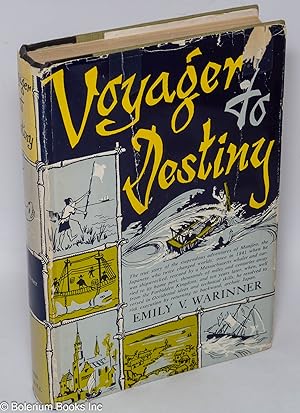 Voyager to destiny; the amazing adventures of Manjiro, the man who changed worlds twice .