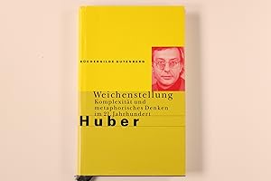 WEICHENSTELLUNG. Komplexität und metaphorisches Denken im 21. Jahrhundert