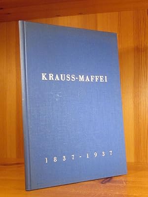 Hundert Jahre Krauss-Maffei München. 1837 - 1937.