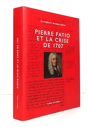 Pierre Fatio et la crise de 1707.