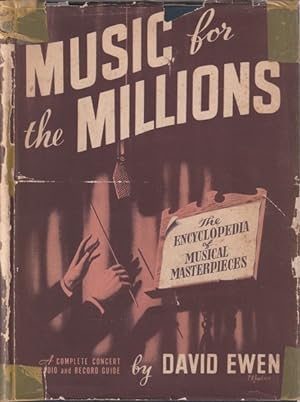Music for the Millions: The Encyclopedia of Musical Masterpieces