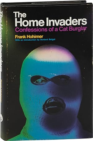 The Home Invaders: Confessions of a Cat Burglar (First Edition)