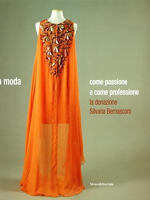 La moda come passione e come professioneLa donazione Silvana Bernasconi
