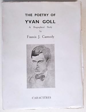 The poetry of Yvan Goll. A biographical study. Portrait d'van Goll par Robert Delaunay.