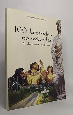 100 légendes normandes à dormir debout