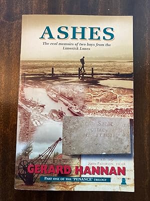 Ashes The Real Memoir of Two Boys from the Limerick Lanes Part One of the "Penance" Trilogy