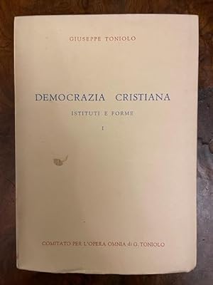 Democrazia cristiana, istituti e forme. Serie IV, iniziative sociali, volume I (-II)