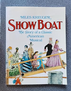 Show Boat: The Story of a Classic American Musical