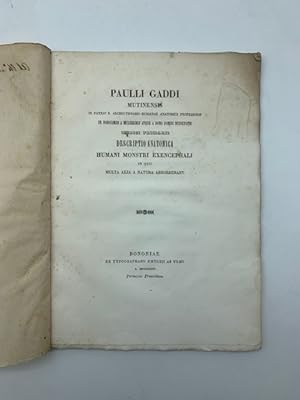 Pauli Gaddi mutinensis in patrio R. Archigymnasio humanae anatomes professoris.descriptio anatomi...