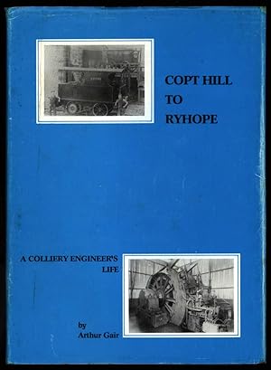 Copt Hill to Ryhope; A Colliery Engineer's Life