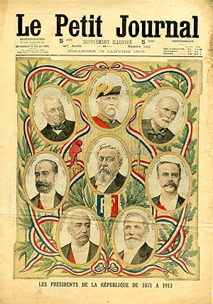 "LE PETIT JOURNAL N°1157 du 19/1/1913" LES PRÉSIDENTS DE LA RÉPUBLIQUE DE 1871 A 1913 / LA MISÈRE...