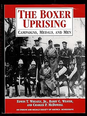 The Boxer Uprising - Campaigns, Medals and Men