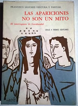 Las apariciones no son un mito. El interrogante de Garabandal