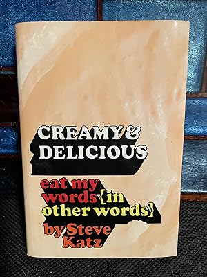 Creamy and Delicious eat my words (in other words)