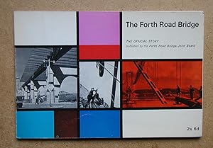 The Forth Road Bridge: The Official Story.