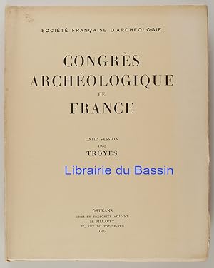 Congrès archéologique de France CXIIIe Session 1955 Troyes